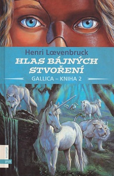 Hlas bájných stvoření Gallica - kniha 2