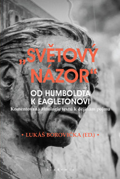 „Světový názor” – Od Humboldta k Eagletonovi