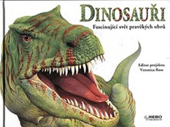 Dinosauři Fascinující svět pravěkých obrů