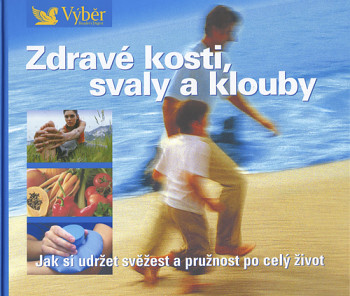 Zdravé kosti, svaly a klouby