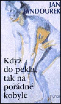 Když do pekla,tak na pořádné