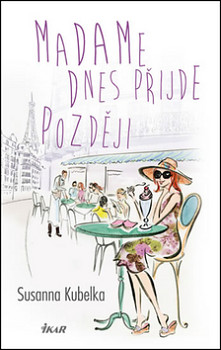 Madame dnes přijde později