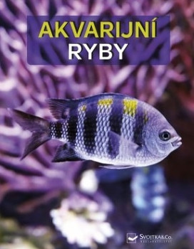 Akvarijní ryby - Velký obrazový atlas