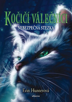 Kočičí válečníci Nebezpečná stezka