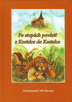 Po stopách pověstí z Kostelce do Kostelce