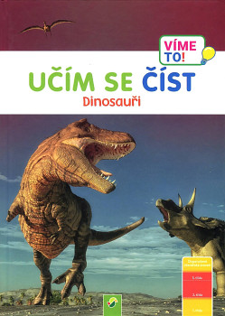 VÍME TO! UČÍM SE ČÍST Dinosauři