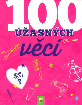 100 úžasných věcí