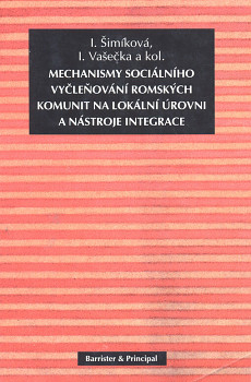 Mechanismy sociálního vyčleňování romských komunit na lokální úrovni a nástroje integrace