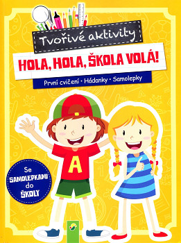 Tvořivé aktivity • Hola, hola, škola volá!