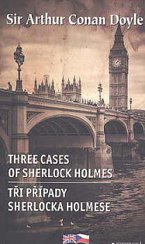 Tři případy Sherlocka Holmese / Three Cases of Sherlock Holmes