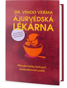 Ájurvédská lékárna - Přírodní léčba běžných, každodenních potíží