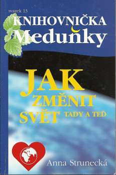 Jak změnit svět tady a teď