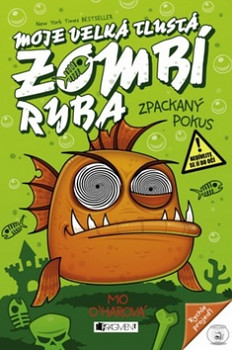 Moje velká tlustá zombí ryba Zpackaný pokus