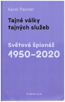 Tajné války tajných služeb Světová špionáž 1950-2020