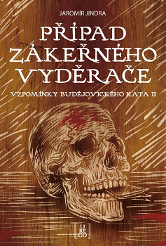 Případ zákeřného vyděrače - Vzpomínky budějovického kata II