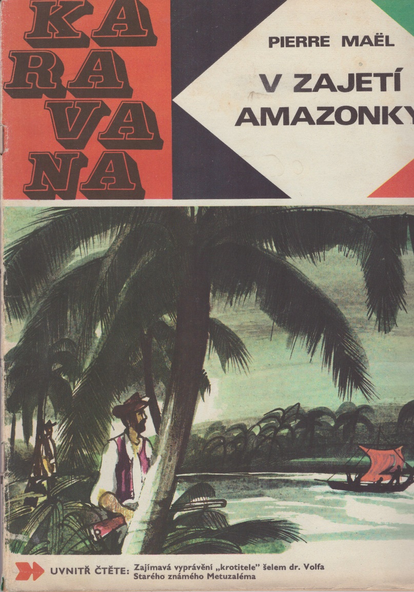 Karavana č. 31 - V zajetí Amazonky