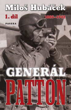 Generál Patton 1. díl 1885–1942