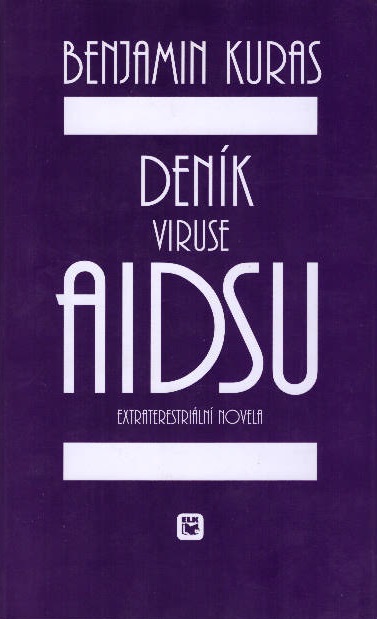 Deník viruse AIDSU - Extraterestriální novela