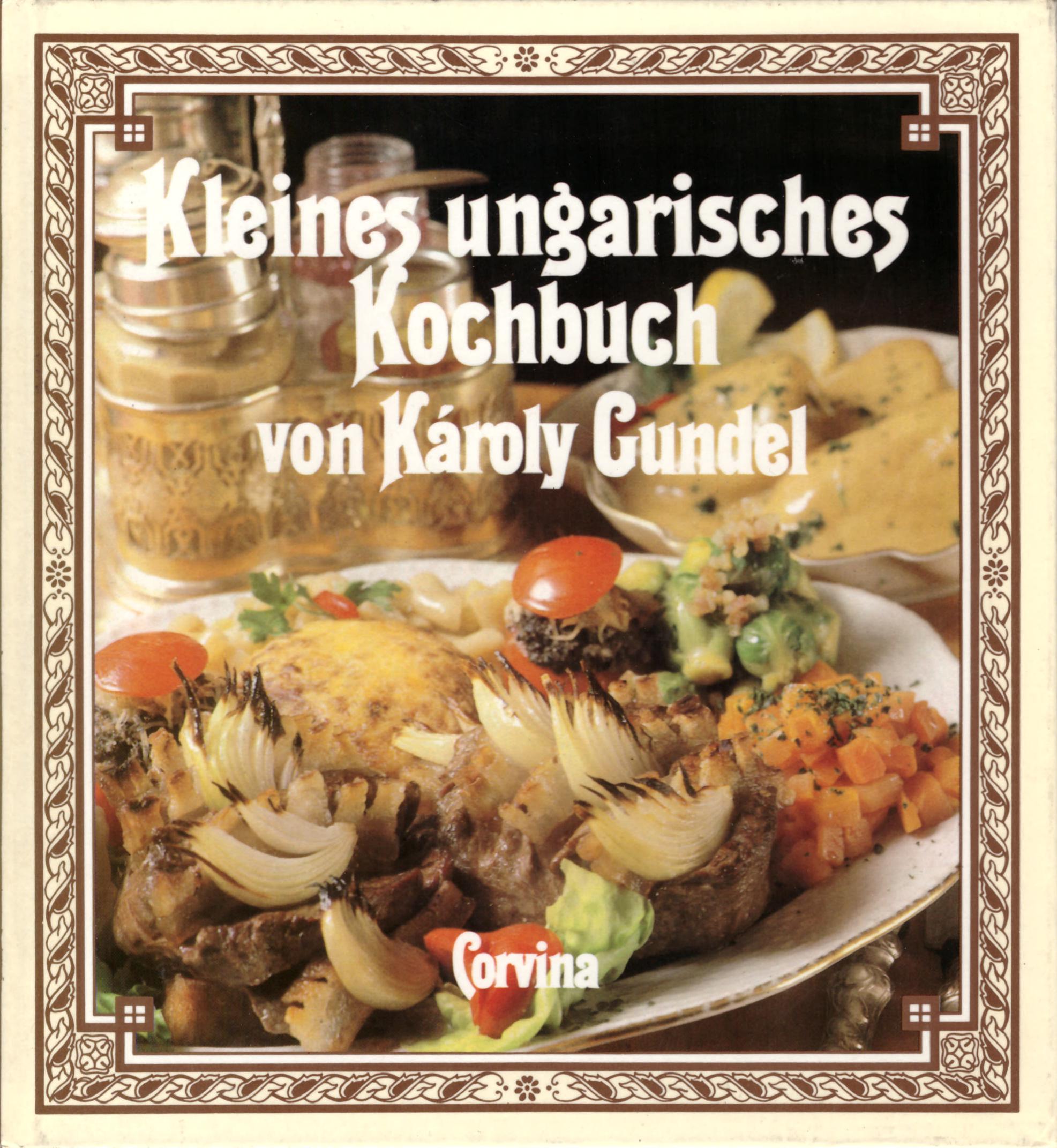 Kleines ungarisches Kochbuch von Károly Gundel