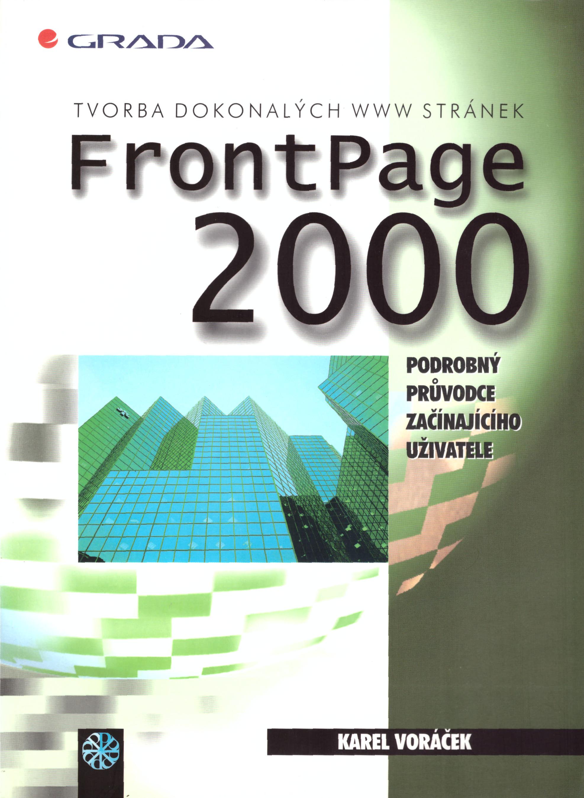 FrontPage 2000 Tvorba dokonalých WWW stránek