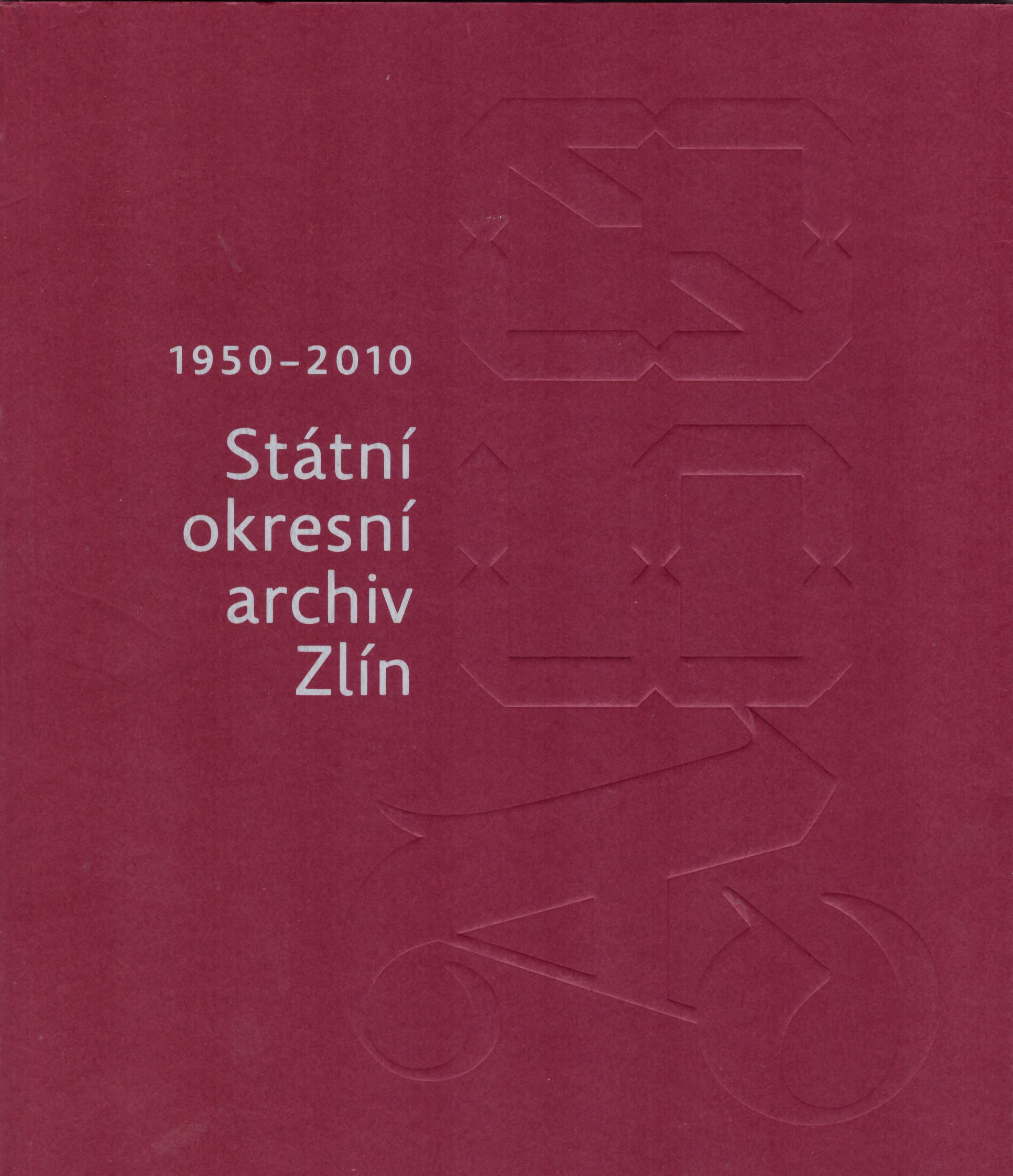 Státní okresní archiv Zlín 1950-2010