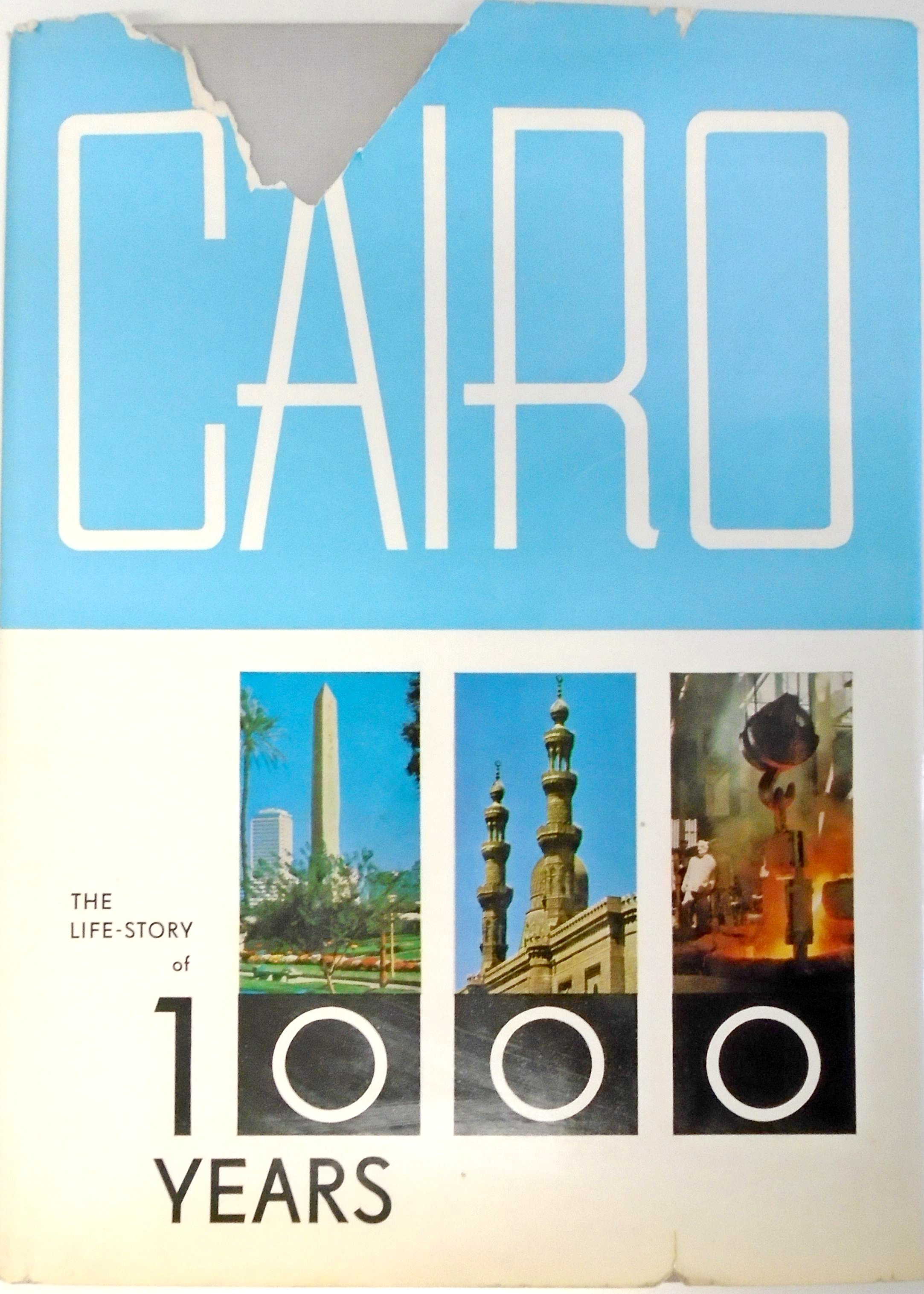 Cairo The Life-story of 1000 years 969-1969