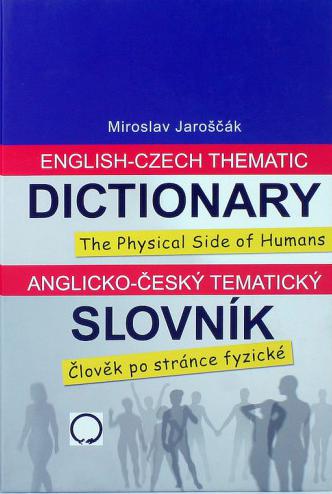 Anglicko-český tematický slovník: Člověk po stránce fyzické