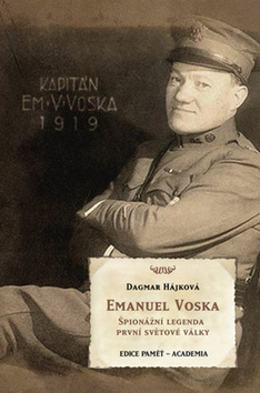 Emanuel Voska. Špionážní legenda první světové války
