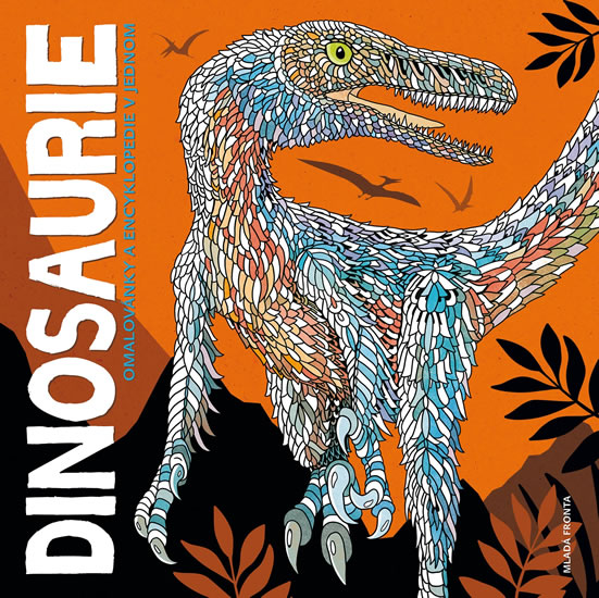 Dinosaurie - Omalovánky a encyklopedie v jednom