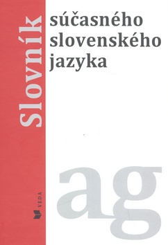 Slovník súčasného slovenského jazyka (A - G)
