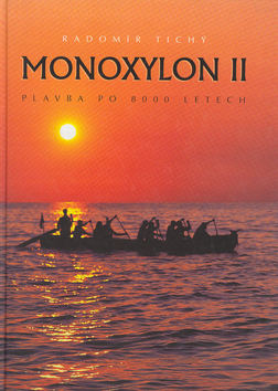 Monoxylon II Plavba po 8000 l.