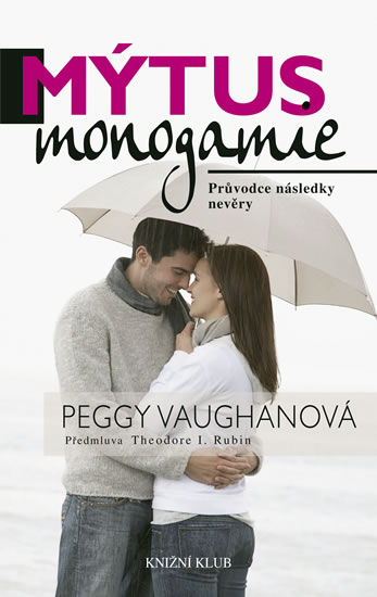 Mýtus monogamie - Průvodce následky nevěry