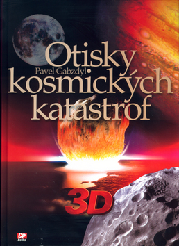 Otisky kosmických katastrof - 3D