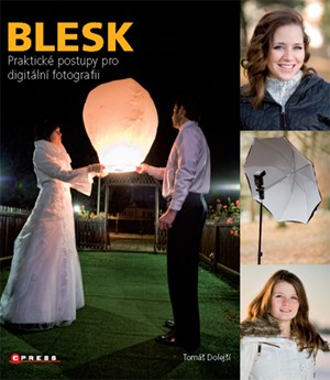 Blesk – praktické postupy pro digitální fotografii