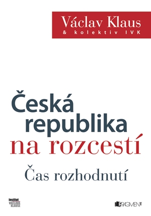 Václav Klaus – Česká republika na rozcestí