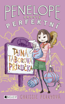 Penelope - prostě perfektní: Tajná táborová příručka