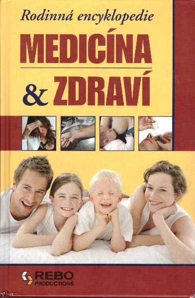 Rodinná encyklopedie: Medicína a zdraví
