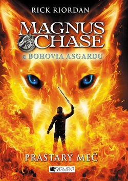 Magnus Chase a bohovia Asgardu 1. – Prastarý meč