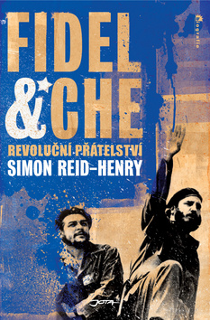 Fidel & Che revoluční přátelství