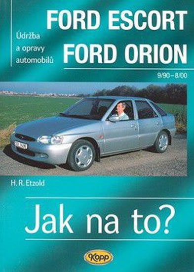  Jak na to?: Ford Escort/Orion 9/90 - 8/98 