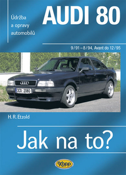 Audi 80 Jak na to? 9/90 8/94, Avant do 12/95