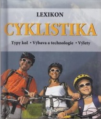 Cyklistika - Lexikon - Typy kol - Výbava a technologie - Výlety