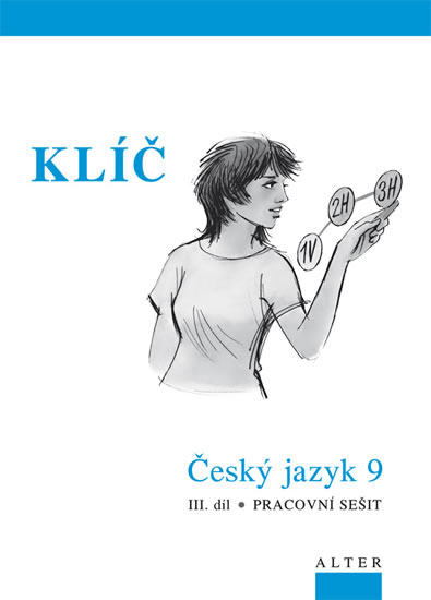 Klíč - Český jazyk 9 (III. díl, Pracovní sešit)