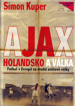 Ajax, Holandsko a válka