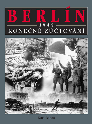 Berlín 1945 Konečné zúčtování