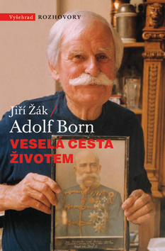 Adolf Born - Veselá cesta životem Adolf Born