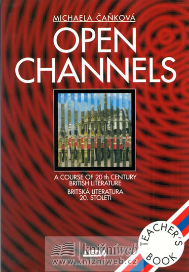 Open Channels - Britská literatura 20. století - metodická příručka