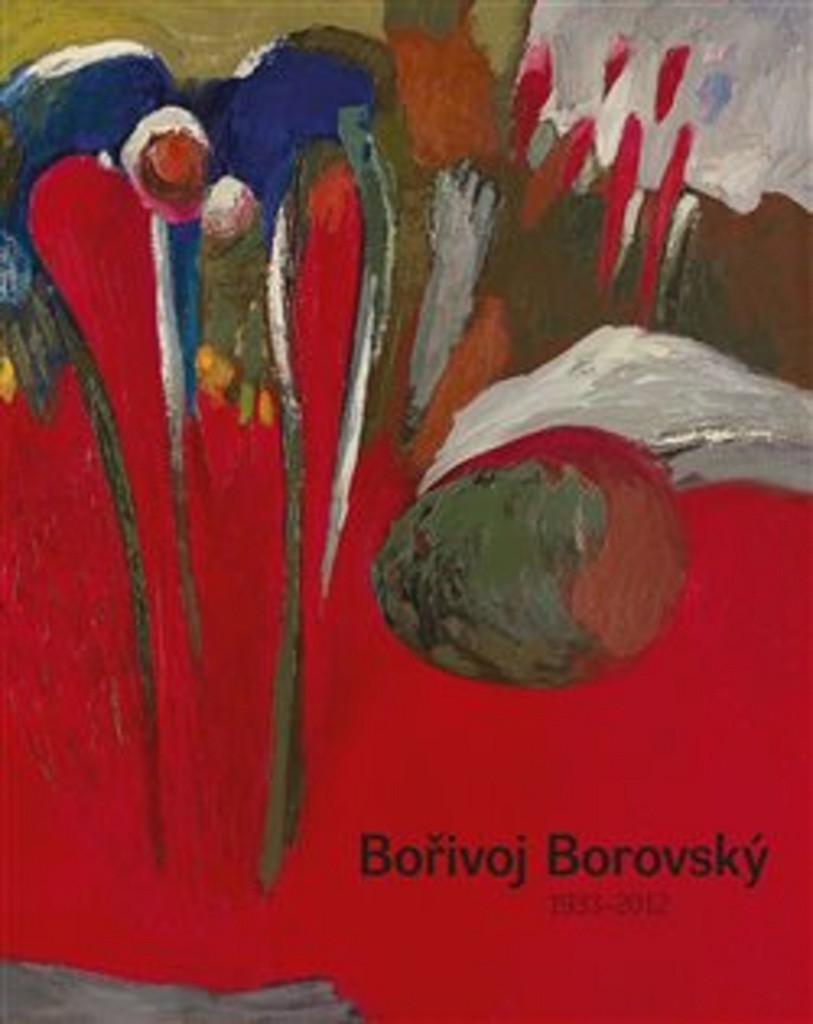 Bořivoj Borovský 1933-2012 bez konce a názvu