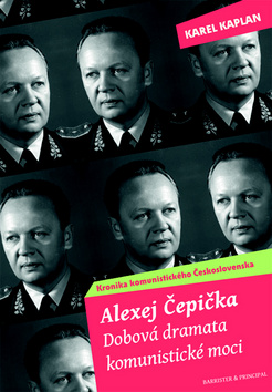 Alexej Čepička Dobová dramata komunistické moci
