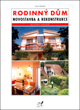 Rodinný dům Novostavba a rekonstrukce